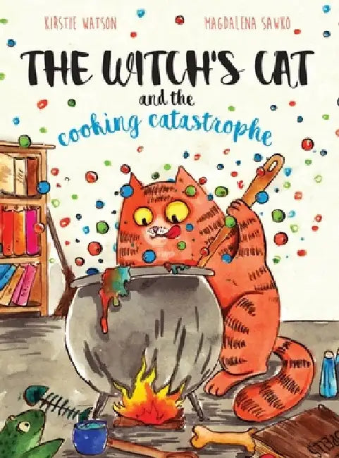 The Witch's Cat and The Cooking Catastrophe by Kirstie Watson