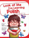 Look At Me I'm Learning Polish: A Story For Ages 3-6 by Daniel Williamson