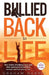 Bullied Back To Life: How victims of bullying have used their experiences to fuel their success, and how you can too. by Graham Harris