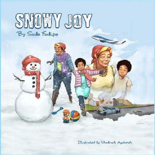 Snowy Joy: (A Winter Tale of Refuge) by Sade Fadipe