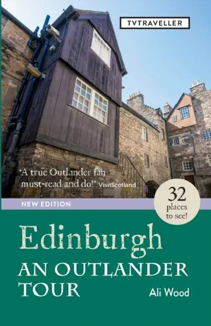 Edinburgh: An Outlander Tour by Ali Wood, Goldust Design