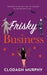 Frisky Business by Clodagh Murphy