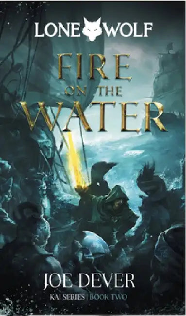 Fire on the Water: Kai Series Volume 2 by Joe Dever