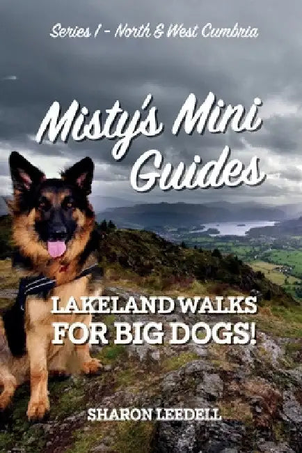 Misty's Mini Guides: Lakeland Walks for Big Dogs by Sharon Leedell