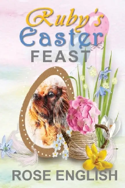 Ruby's Easter Feast by Rose English