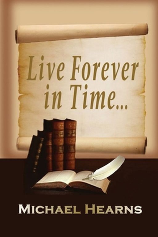 Live Forever in Time by Hearns