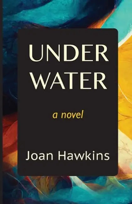 Underwater by Joan Hawkins