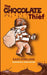 The Chocolate Thief