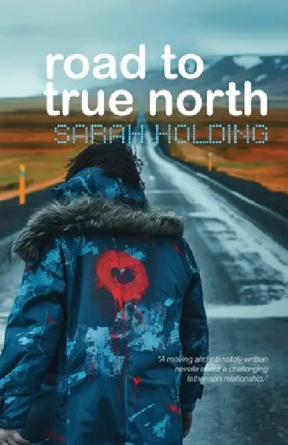 Road to True North by Holding, Sarah