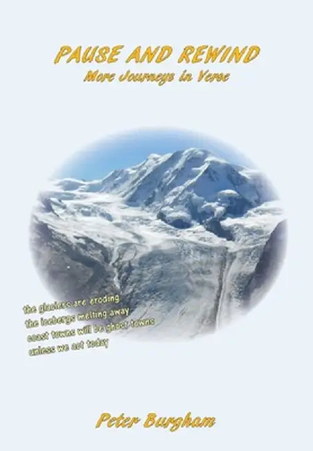 Pause and Rewind: More Journeys in Verse by Peter Burgham