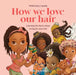 How we love our hair by Priyanka Gupta