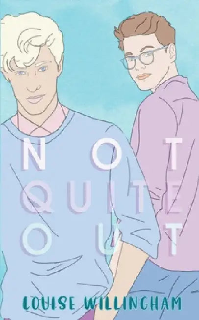 Not Quite Out by Louise Willingham