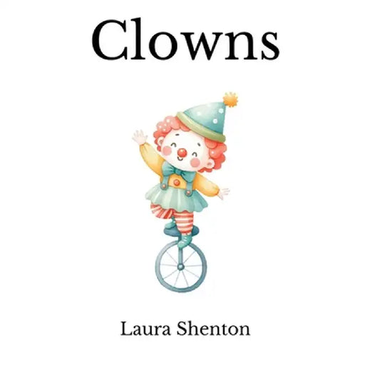 Clowns by Laura Shenton
