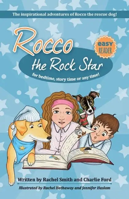 Rocco the Rock Star: The inspirational adventures of Rocco the rescue dog! by Rachel Smith