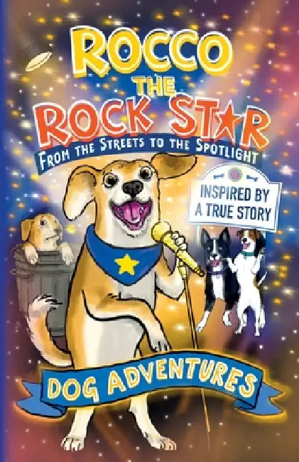 Rocco the Rock Star From the Streets to the Spotlight: A Fun Chapter Book for Kids Ages 7-9 Inspired by a True Story by Rachel Smith, Charlie Ford