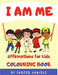 I Am Me: Affirmations for Kids Colouring Book by Sheree Daniels