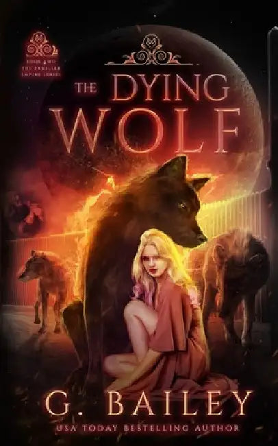 The Dying Wolf by G. Bailey