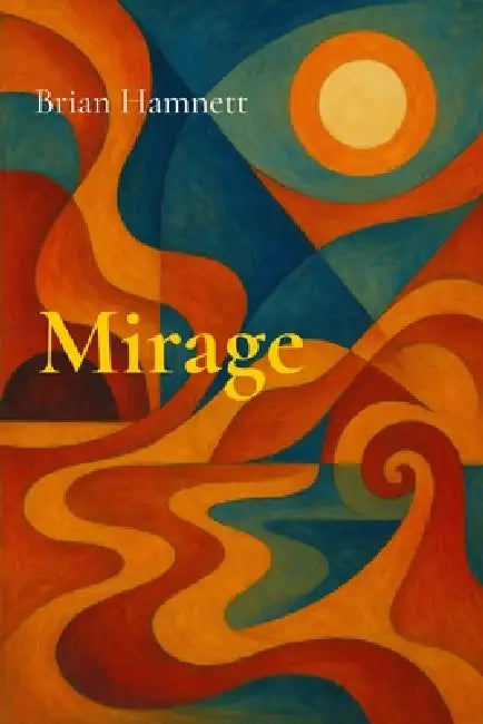 Mirage: Short stories by Brian Hamnett