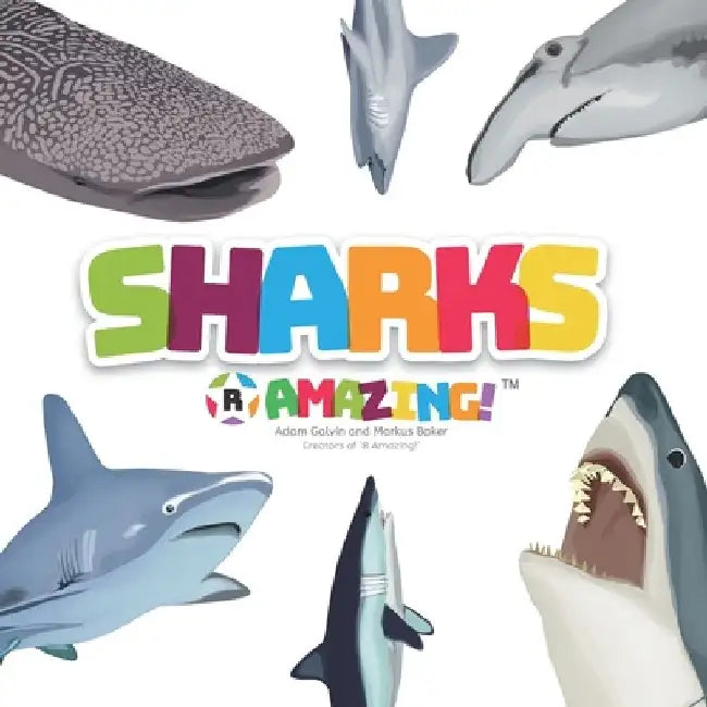 Sharks R Amazing! by Adam Galvin