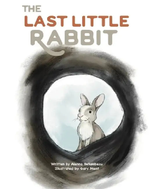 The Last Little Rabbit by Alanna Betambeau