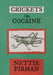 Crickets on Cocaine by Lynnette Firman