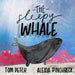 The Sleepy Whale by Tom Petch, Alexia Pinchbeck