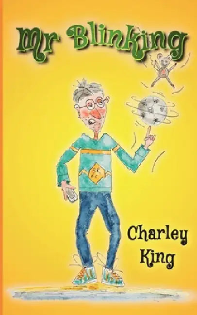 Mr Blinking by Charley King