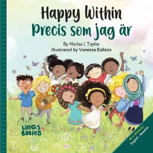 Happy within / Precis som jag är (Bilingual Children's book English Swedish): A children´s book about race, diversity and self-love ages 2-6/English-S by Marisa J. Taylor