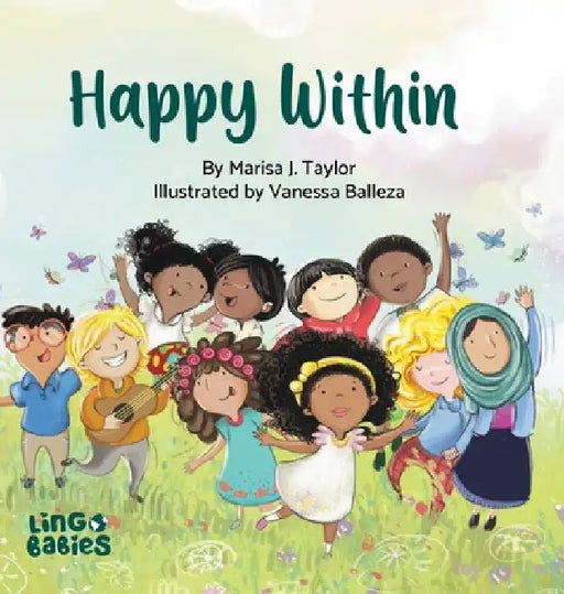 Happy within: A children's book about race, diversity and self-love ages 2 - 6/Diversity book for kids by Marisa J. Taylor