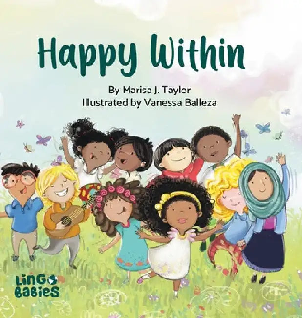Happy within: A children's book about race, diversity and self-love ages 2 - 6/Diversity book for kids by Marisa J. Taylor