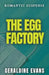 The Egg Factory by Geraldine Evans