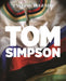 Cycling Legends 01: Tom Simpson by Chris Sidwells
