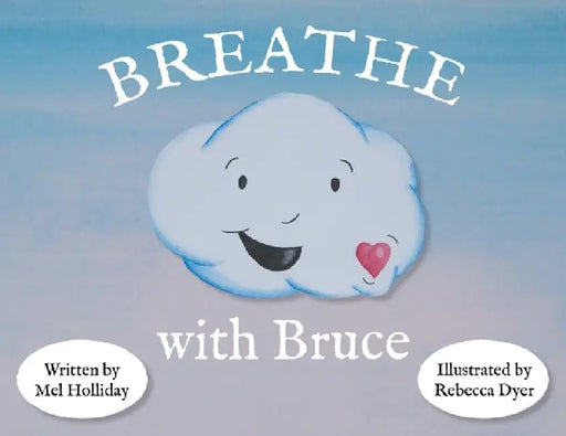 Breathe With Bruce (non-gloss version) by Mel Holliday