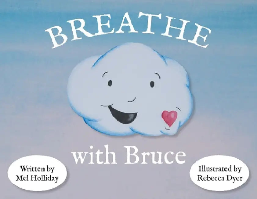 Breathe With Bruce (non-gloss version) by Mel Holliday