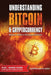 Understanding Bitcoin & Cryptocurrency: Beginners Guide to the Crypto Revolution by Martin May-Clingo