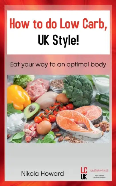How How To Do Low Carb Uk Style by Nikola Howard