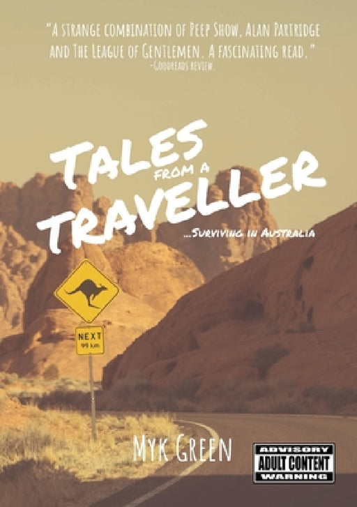 Tales from a Traveller . . . Surviving in Australia by Myk Green