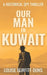 Our Man In Kuwait by Louise Burfitt-Dons