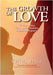 The Growth of Love: Understanding five essential elements of child development by White, Keith J.