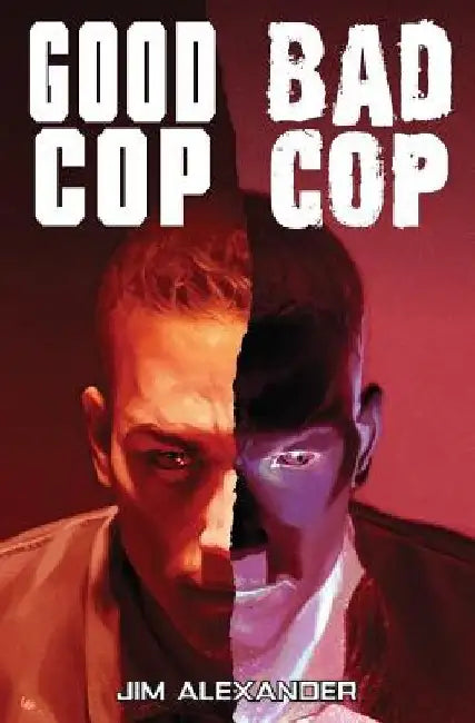 GoodCopBadCop by Jim Alexander