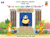 Little Linguists' Library, Book Two (French): Je ne veux pas aller à l'école ! by William Collier