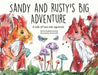 Sandy and Rusty's Big Adventure: A tale of two red squirrels by Becky Priestley