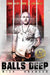 Balls Deep - Hardcover by Nick Krauser