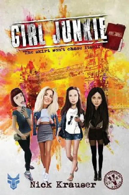 Girl Junkie - Hardcover by Nick Krauser