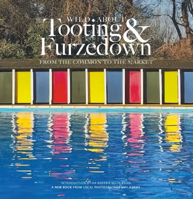 Wild about Tooting & Furzedown by Amy Adams