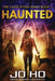 Haunted by Jo Ho