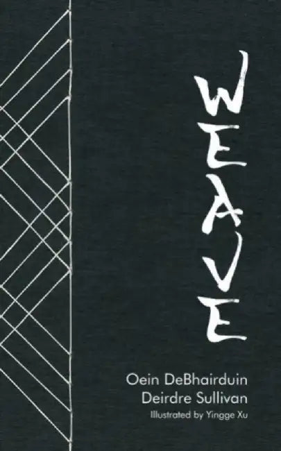 Weave by Oein DeBhairduin