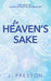 For Heaven's Sake by J. Preston