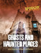 Ghosts and Haunted Places: Investigating History's Mysteries by Louise A. Spilsbury