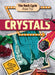 Crystals: Hit the Road and Discover a World That Rocks! by Sarah Eason